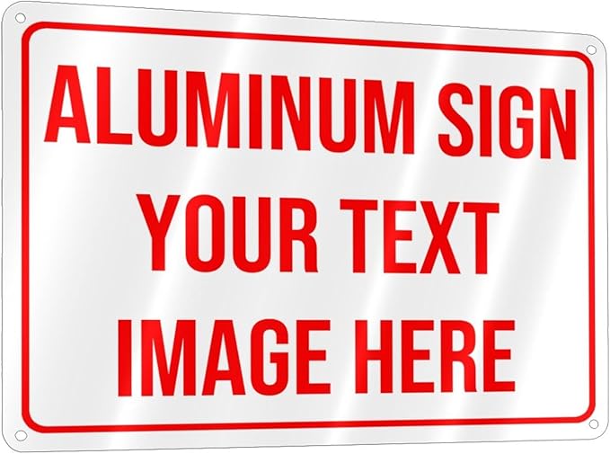 Bulk Aluminum Sign - Custom Metal Signs, Personalized Indoor/Outdoor Signs with Text and Logo, 12"x16